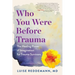 Who You Were Before Trauma: The Healing Power of Imagination for Trauma Survivors