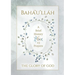 Bahá'u'lláh - The Glory of God - A Brief History & 15 Prayers: (Illustrated Bahai Prayer Book)