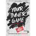 Your Inner Game - 12 Principles For High Impact Entrepreneurs