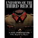 Uniforms of the Third Reich: A Study in Photographs