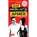 More Making Out in Japanese: Completely Revised and Expanded with New Manga Illustrations - A Japanese Language Phrase Book