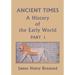 Ancient Times, A History of the Early World, Part I (Yesterday's Classics)