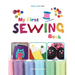 My First Sewing Book - Learn To Sew: Kids