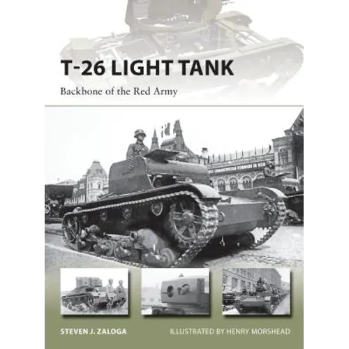 T-26 Light Tank: Backbone of the Red Army
