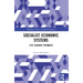 Socialist Economic Systems: 21st Century Pathways