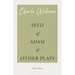 Seed of Adam and Other Plays