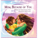 Mom, Because of You...