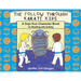 The Follow Through Karate Kids: A Dojo Kun Character Book on Wrestling with Quitting