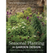 Seasonal Planting in Garden Design: A Guide to Creating Year-Round Colour and Structure