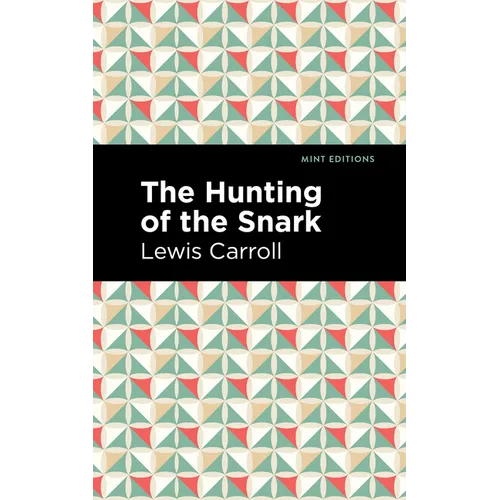 The Hunting of the Snark: An Agony in Eight Fits
