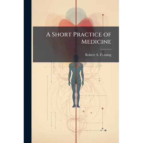 A Short Practice of Medicine