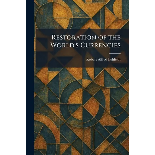 Restoration of the World's Currencies