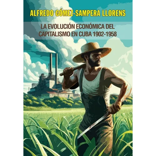 La economía política de la República de Cuba 1902-1958