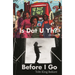 Housemates Returns: Is Dat U Yh?; Before I Go