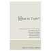 What Is Truth?