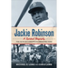 Jackie Robinson: A Spiritual Biography: The Faith of a Boundary-Breaking Hero