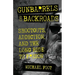 Gunbarrels and Backroads: Shootouts, Addiction, and the Long Ride to Prison