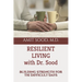 Resilient Living with Dr. Sood: Building Strength for the Difficult Days