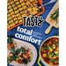 Tasty Total Comfort: Cozy Recipes with a Modern Touch: An Official Tasty Cookbook