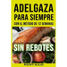 Adelgaza Para Siempre Con El Método de 12 Semanas