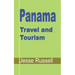 Panama Travel and Tourism: Tourist Guide