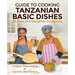 Guide to Cooking Tanzanian Basic Dishes: Mother and Daughter Cookbook