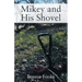 Mikey and His Shovel