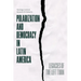 Polarization and Democracy in Latin America: Legacies of the Left Turn