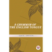 A Grammar Of The English Tongue