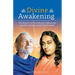Divine Awakening: The Mission of Paramhansa Yogananda and His Disciple, Swami Kriyananda