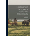 History of Waupaca County, Wisconsin