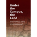 Under the Campus, the Land: Anishinaabe Futuring, Colonial Non-Memory, and the Origin of the University of Michigan