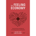 The Feeling Economy: How Artificial Intelligence Is Creating the Era of Empathy