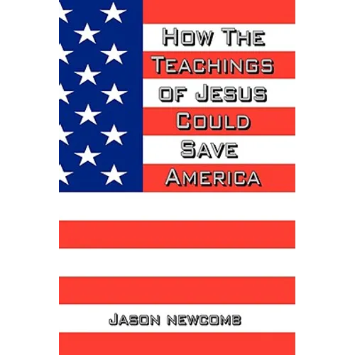 How the Teachings of Jesus Could Save America