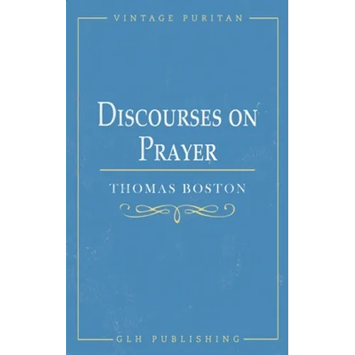 Discourses on Prayer