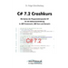 C# 7.2 Crashkurs: Die Syntax der Programmiersprache C# für die Softwareentwicklung in .NET Framework, .NET Core und Xamarin
