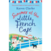 Summer at the Little French Cafe: The perfect laugh out loud romance for summer