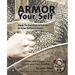 Armor Your Self: How To Survive A Career In Law Enforcement: Guidance and Support for Law Enforcement Professionals and Thier Families