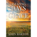 Amazing Days of Grace: God's Blessings through Difficult Afflictions and Unusual Disabilities
