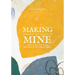 Making It Mine: Stories of Teens Who Found Themselves in Their Parents' Cancer Diagnosis