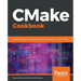 CMake Cookbook: Building, testing, and packaging modular software with modern CMake