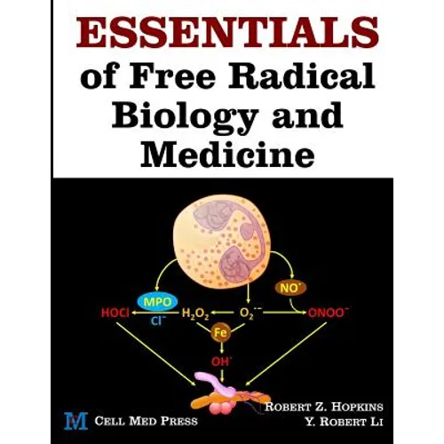 Essentials of Free Radical Biology and Medicine