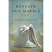 Beneath The Marble