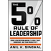The 5% Rule of Leadership: Using Lean Decision-Making to Drive Trust, Ownership, and Team Productivity