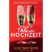Der Tag der Hochzeit: Ein Psychothriller voller Twists