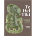 Te Hei Tiki: An Enduring Treasure in a Cultural Continuum