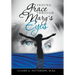 Finding Grace Through Mary's Eyes