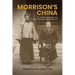 Morrison's China: The Collected Journalism and 'Reminiscences' of George Morrison
