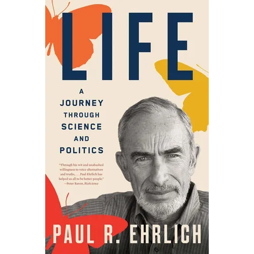 Life: A Journey Through Science and Politics