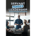 Servant-Minded Leadership: How Mindfulness Changes Servant-Leadership